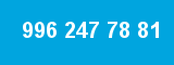 996 247 78 81 996 247 78 81